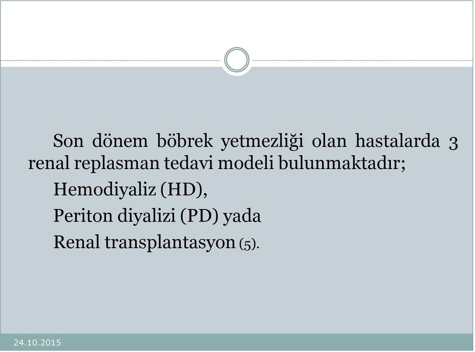 modeli bulunmaktadır; Hemodiyaliz (HD),