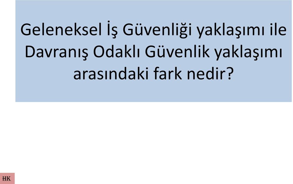 Odaklı Güvenlik