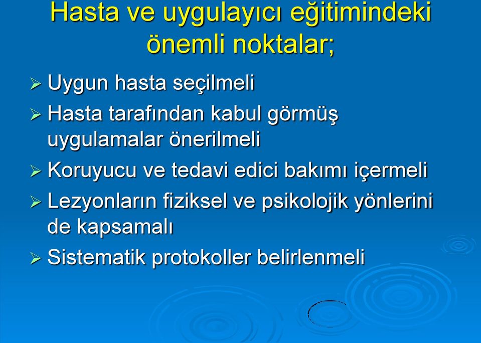 Koruyucu ve tedavi edici bakımı içermeli Lezyonların fiziksel ve