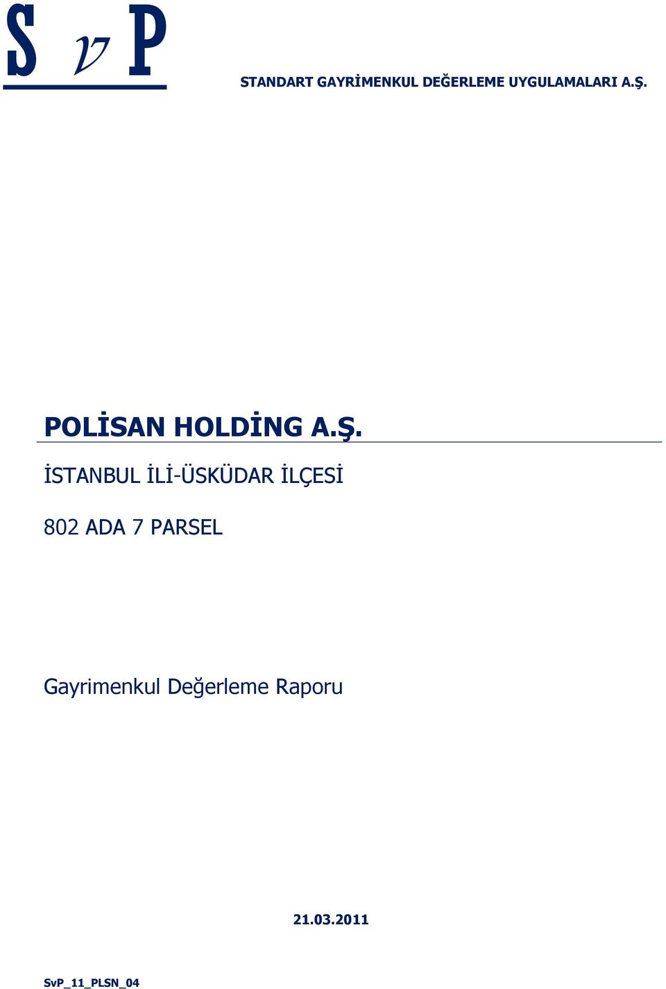 POLĠSAN HOLDĠNG A.ġ.