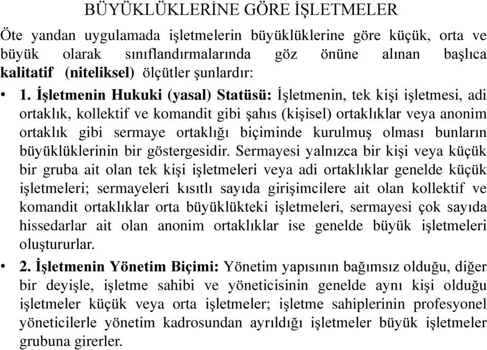 olması bunların büyüklüklerinin bir göstergesidir.