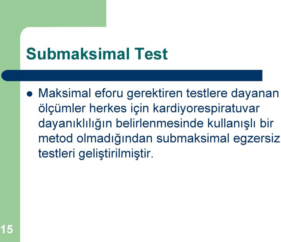 dayanıklılığın belirlenmesinde kullanışlı bir metod