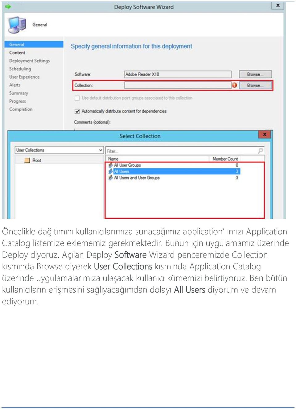 Açılan Deploy Software Wizard penceremizde Collection kısmında Browse diyerek User Collections kısmında