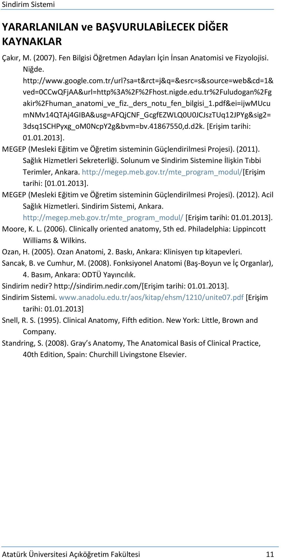 pdf&ei=ijwmucu mnmv14qtaj4giba&usg=afqjcnf_gcgfezwlq0u0jcjsztuq12jpyg&sig2= 3dsq1SCHPyxg_oM0NcpY2g&bvm=bv.41867550,d.d2k. [Erişim tarihi: 01.01.2013].