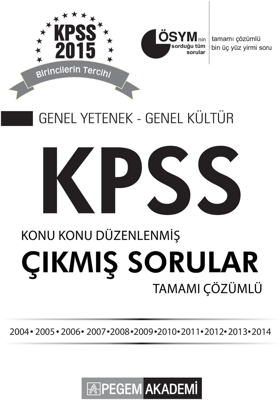 KONU KONU DÜZENLENMİŞ ÇIKMIŞ SORULAR TAMAMI ÇÖZÜMLÜ