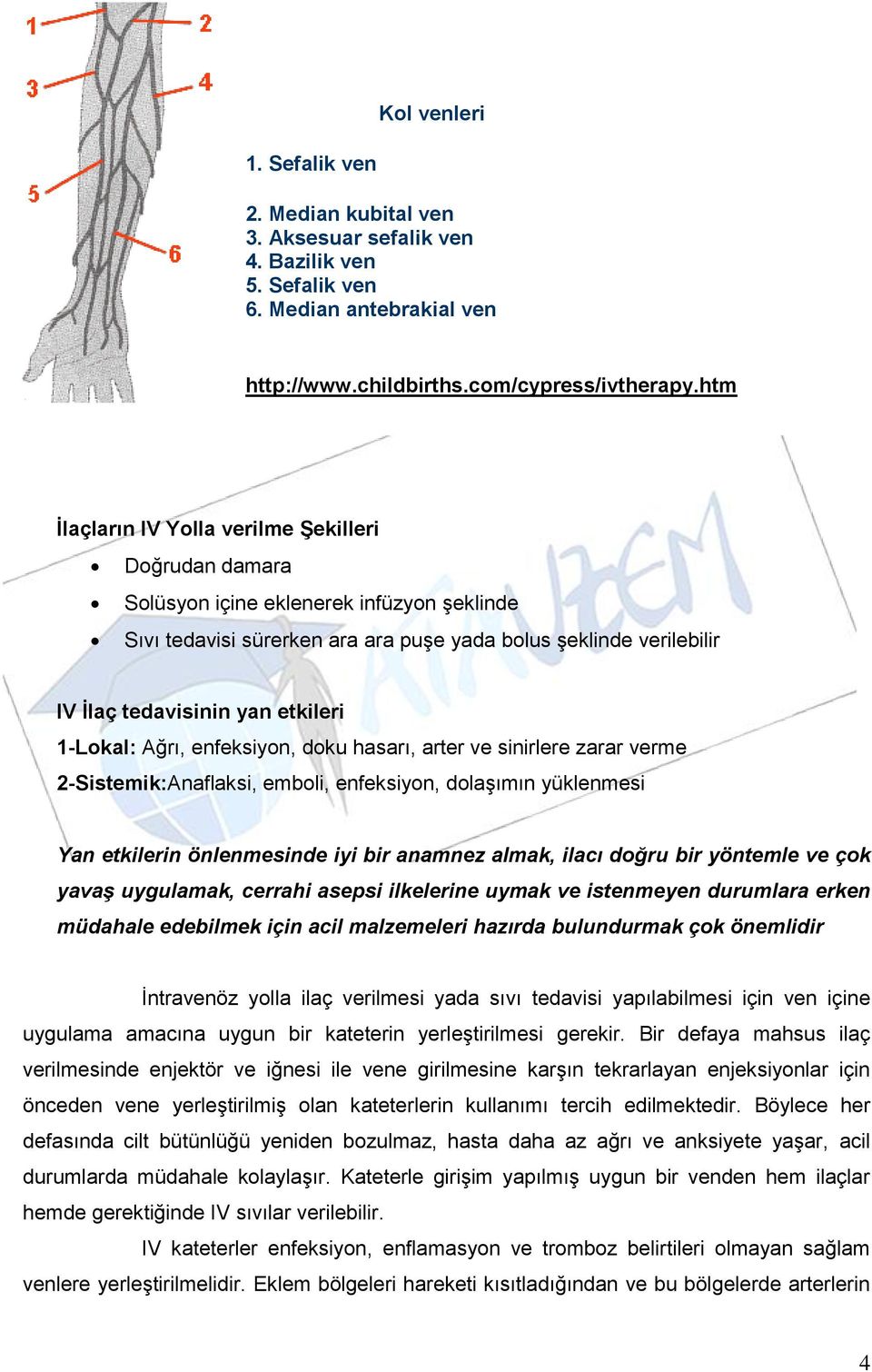 etkileri 1-Lokal: Ağrı, enfeksiyon, doku hasarı, arter ve sinirlere zarar verme 2-Sistemik:Anaflaksi, emboli, enfeksiyon, dolaşımın yüklenmesi Yan etkilerin önlenmesinde iyi bir anamnez almak, ilacı