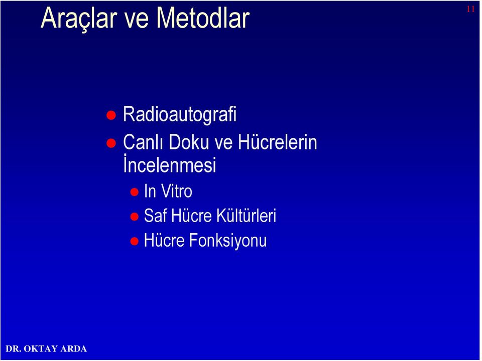 Hücrelerin İncelenmesi In