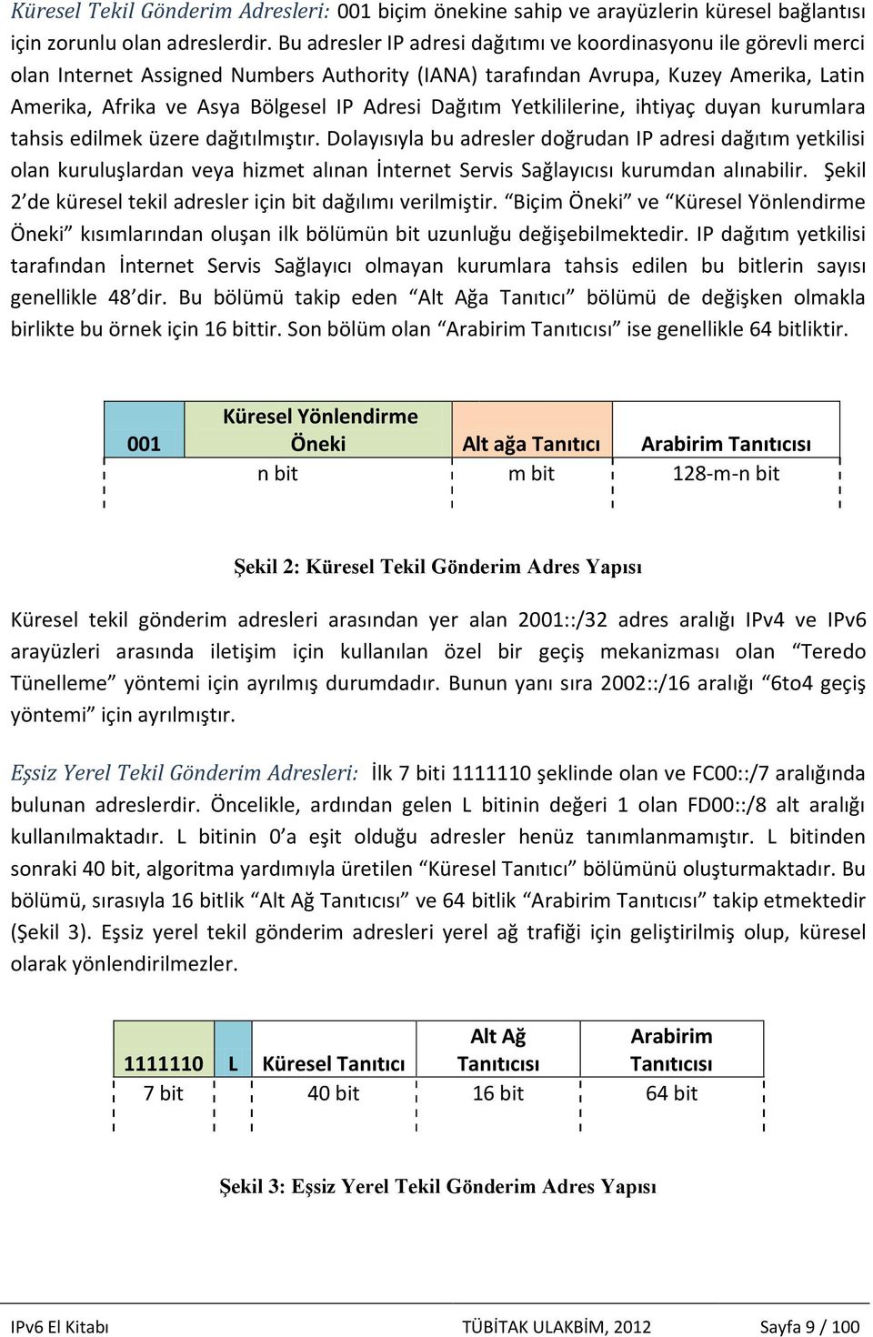 Dağıtım Yetkililerine, ihtiyaç duyan kurumlara tahsis edilmek üzere dağıtılmıştır.