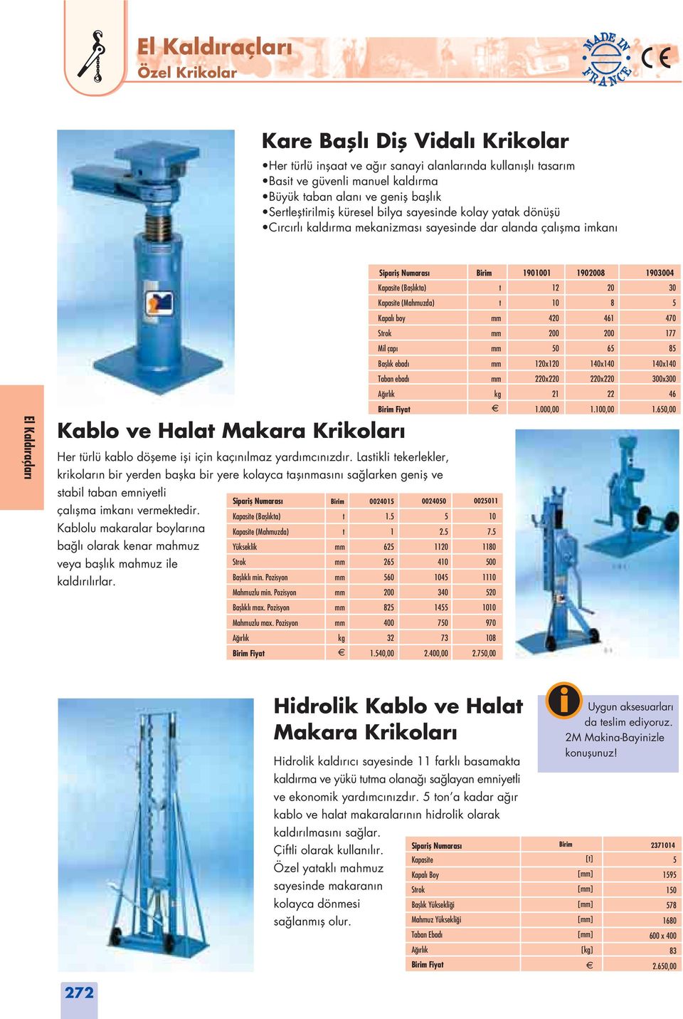 0x0 Taban ebad 0x0 0x0 x kg Kablo ve Halat Makara Krkolar Her türlü kablo döfleme fl çn kaç n lmaz yard mc n zd r.