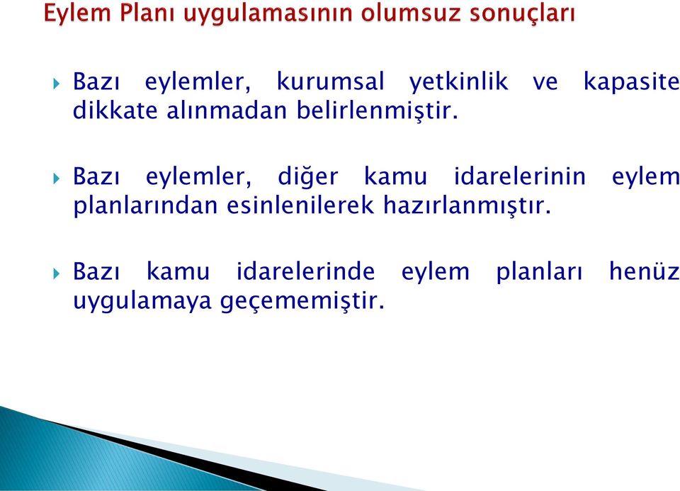 Bazı eylemler, diğer kamu idarelerinin eylem planlarından