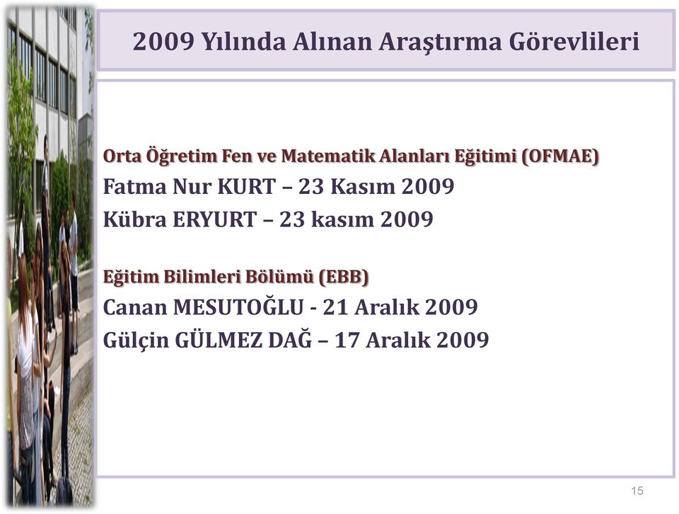 2009 Kübra ERYURT 23 kasım 2009 Eğitim Bilimleri Bölümü (EBB)