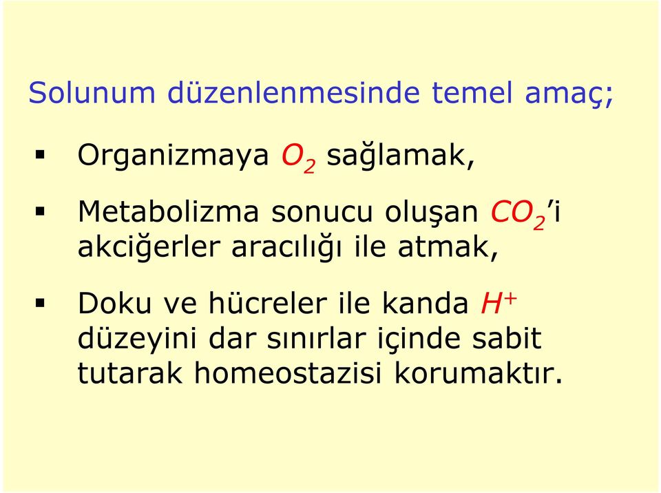 aracılığı ile atmak, Doku ve hücreler ile kanda H +