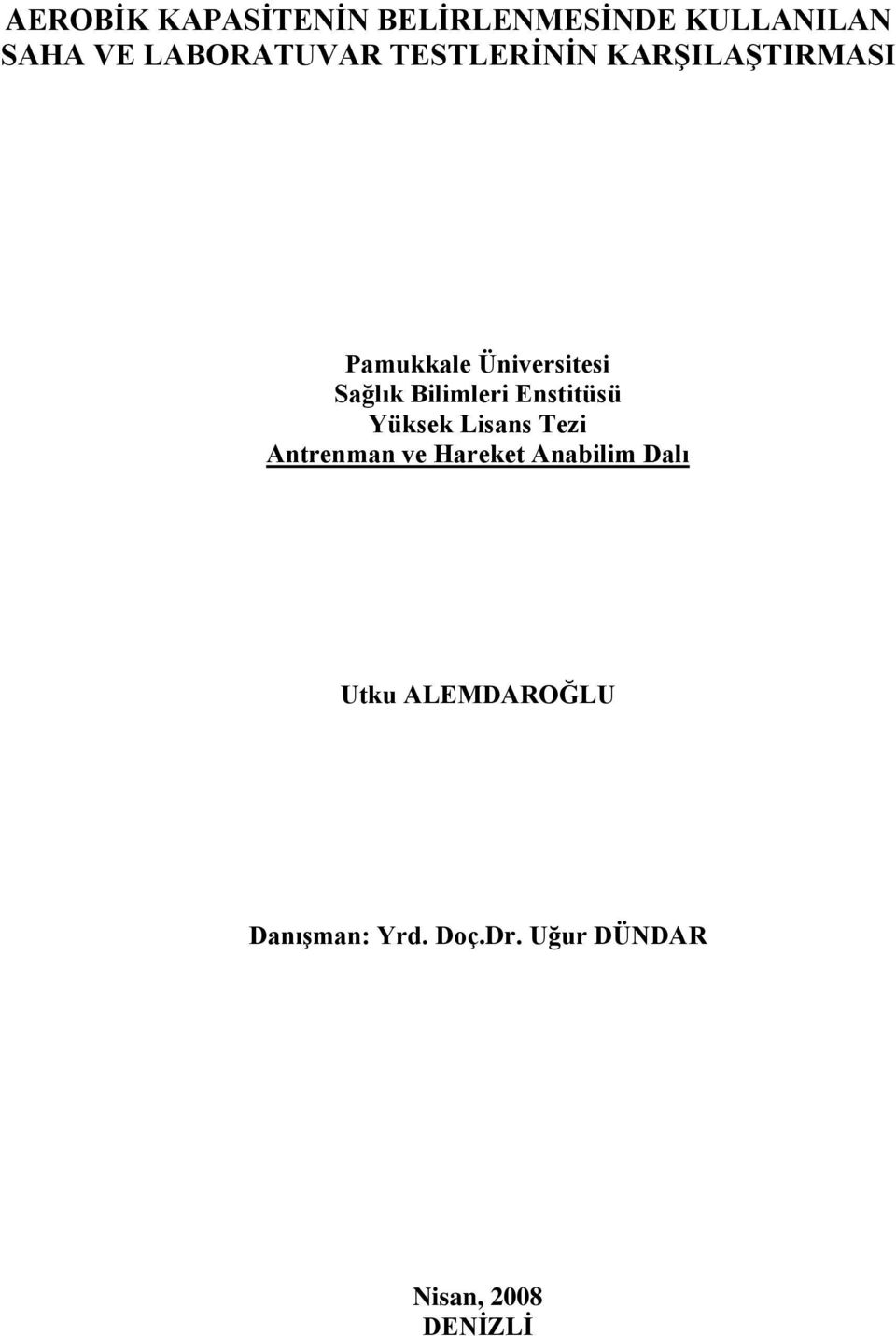 Enstitüsü Yüksek Lisans Tezi Antrenman ve Hareket Anabilim Dalı