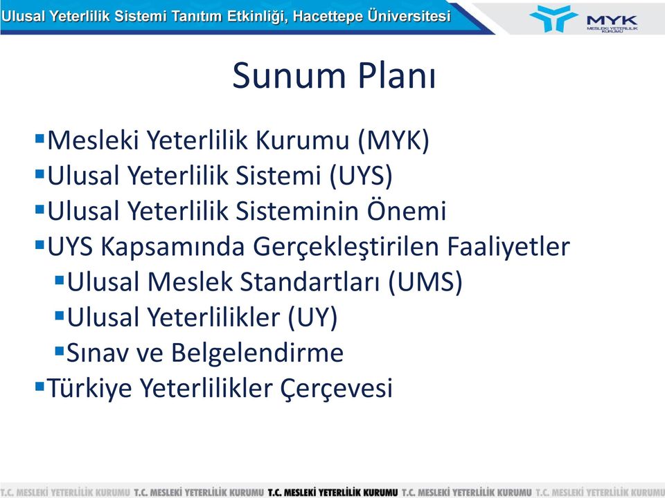 Gerçekleştirilen Faaliyetler Ulusal Meslek Standartları (UMS)