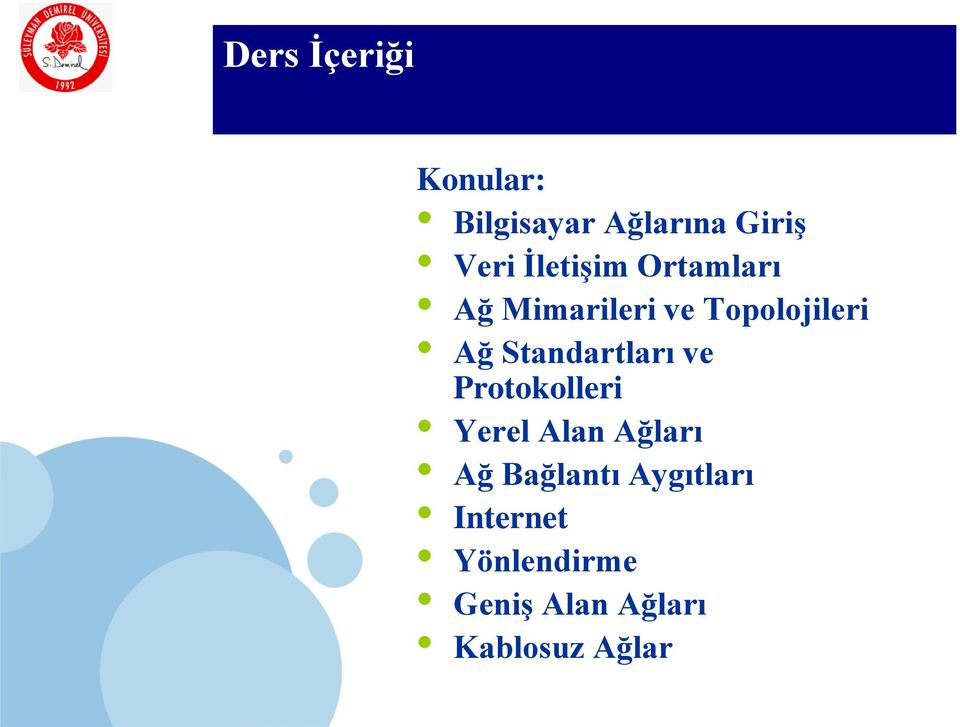 Standartları ve Protokolleri Yerel Alan Ağları Ağ