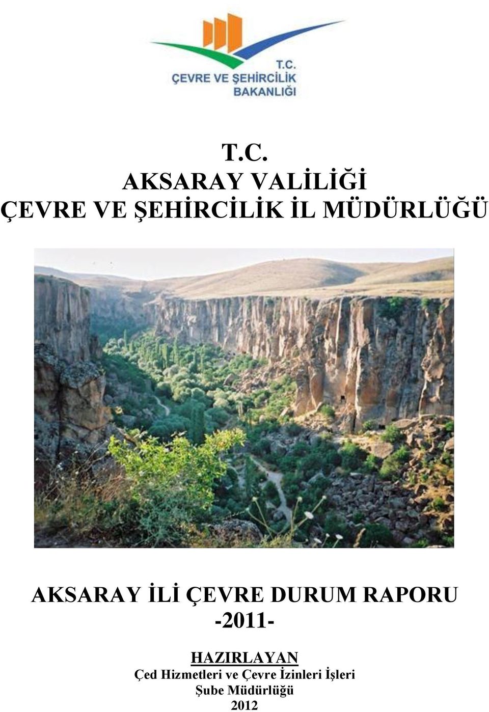 ÇEVRE DURUM RAPORU -2011- HAZIRLAYAN Çed