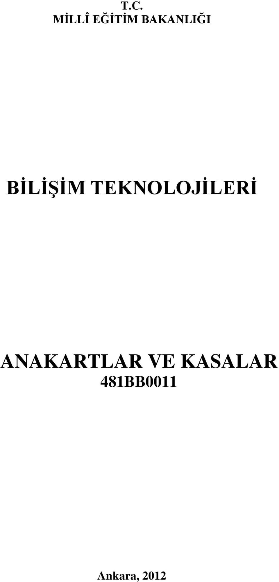 TEKNOLOJİLERİ