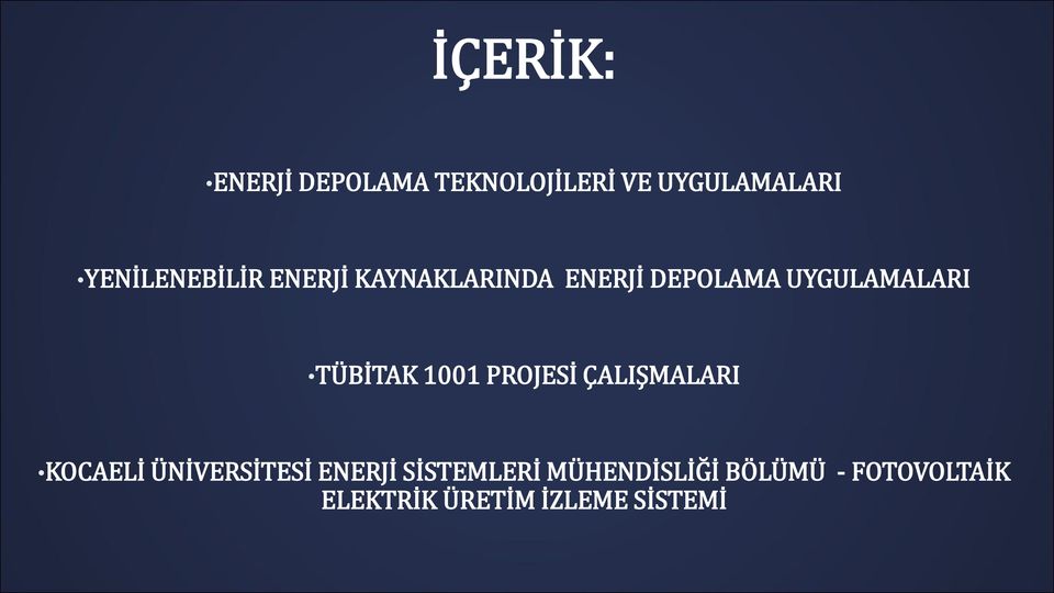 TÜBİTAK 1001 PROJESİ ÇALIŞMALARI KOCAELİ ÜNİVERSİTESİ ENERJİ