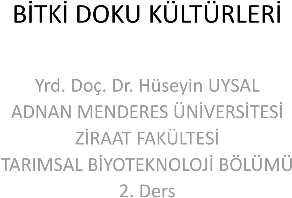 ÜNİVERSİTESİ ZİRAAT FAKÜLTESİ