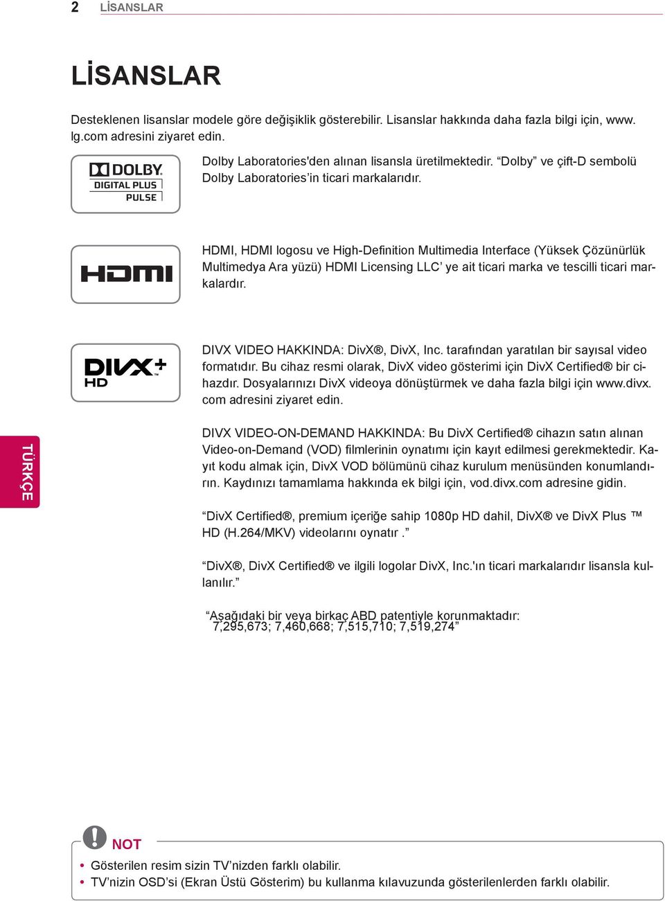 HDMI, HDMI logosu ve High-Definition Multimedia Interface (Yüksek Çözünürlük Multimedya Ara yüzü) HDMI Licensing LLC ye ait ticari marka ve tescilli ticari markalardır.