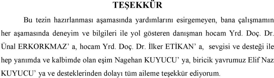 Ünal ERKORKMAZ a, hocam Yrd. Doç. Dr.