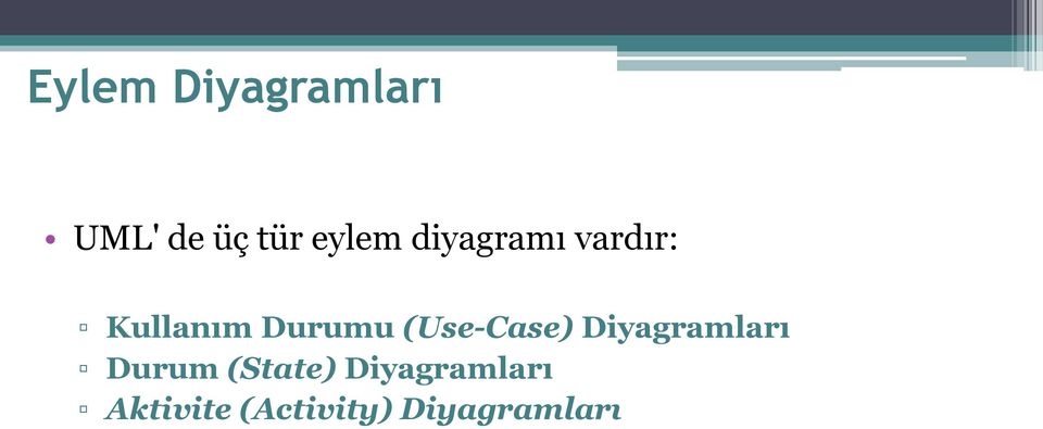 (Use-Case) Diyagramları Durum (State)