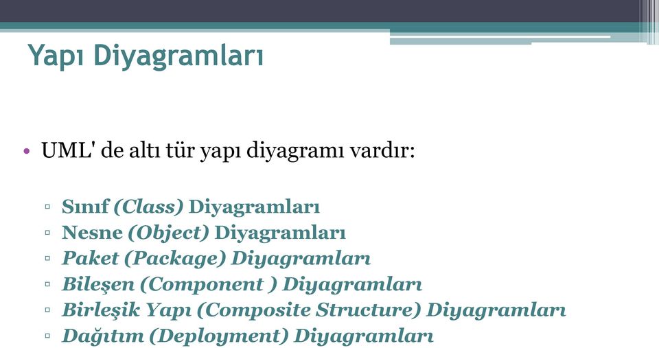 Diyagramları Bileşen (Component ) Diyagramları Birleşik Yapı