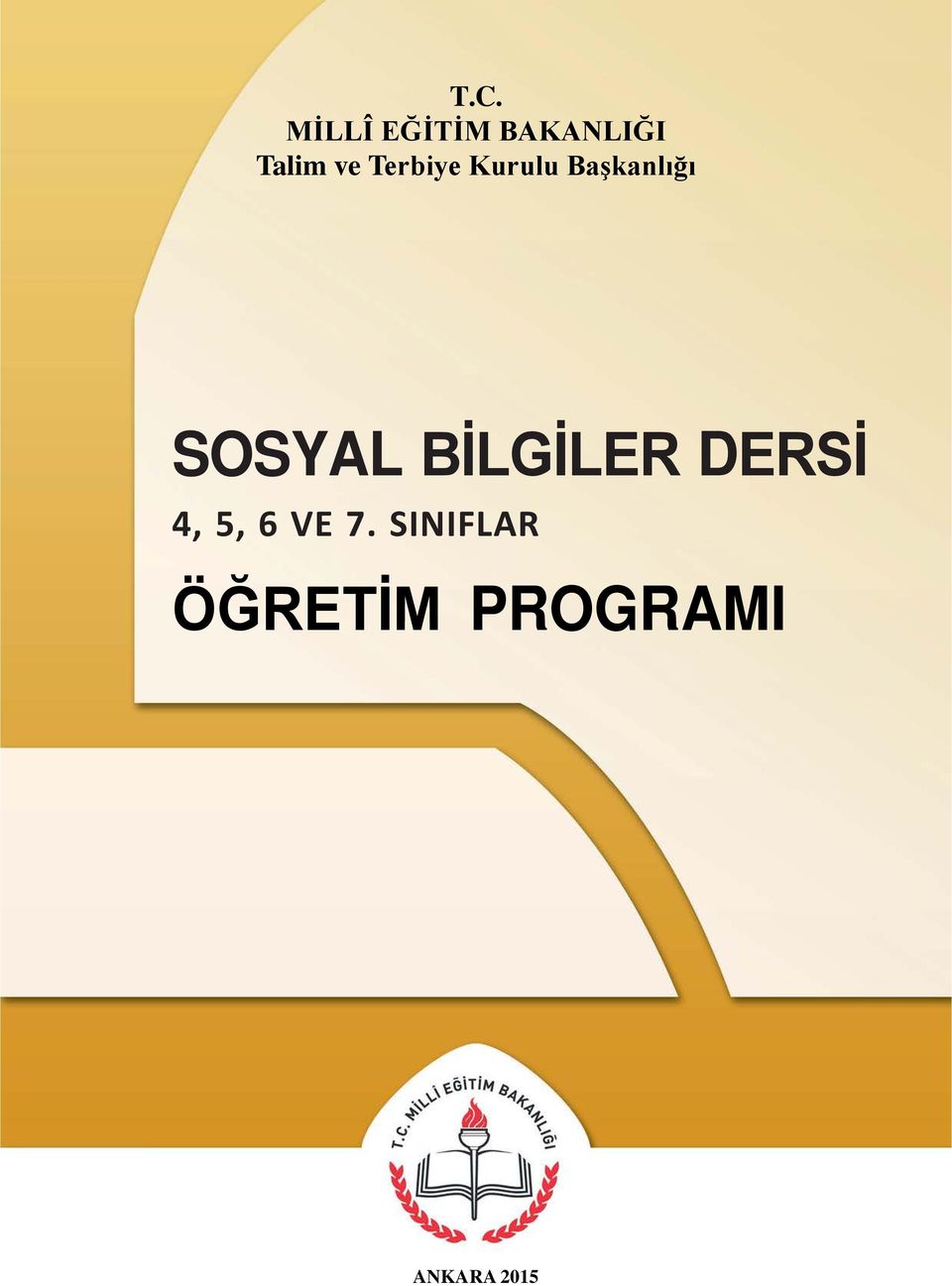 SOSYAL BİLGİLER DERSİ 4, 5, 6 VE