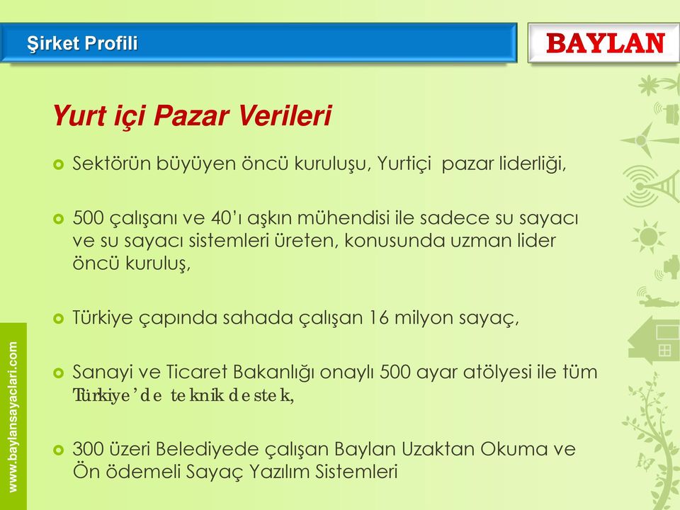 Türkiye çapında sahada çalışan 16 milyon sayaç, Sanayi ve Ticaret Bakanlığı onaylı 500 ayar atölyesi ile tüm