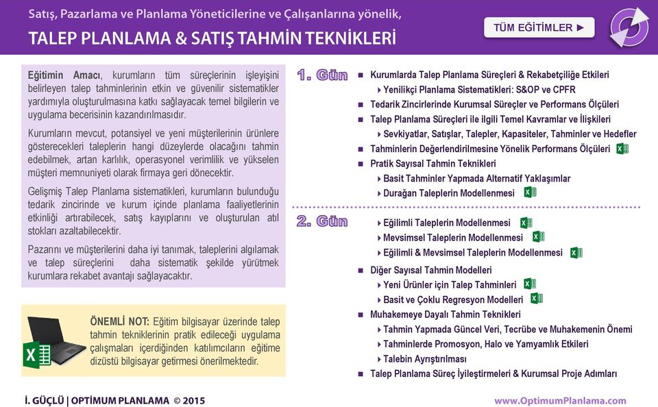 Kurumların mevcut, potansiyel ve yeni müşterilerinin ürünlere gösterecekleri taleplerin hangi düzeylerde olacağını tahmin edebilmek, artan karlılık, operasyonel verimlilik ve yükselen müşteri