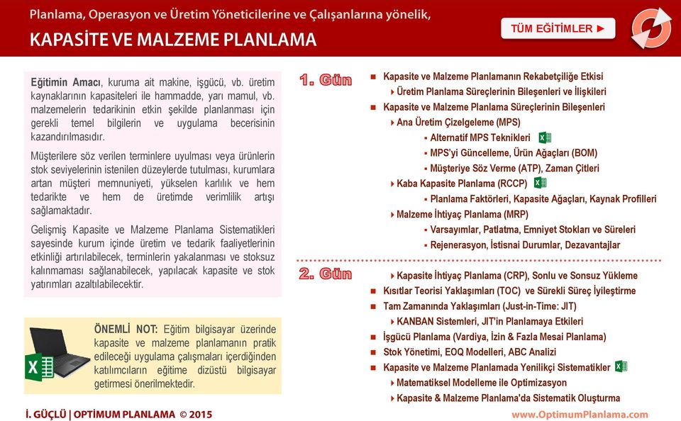 Müşterilere söz verilen terminlere uyulması veya ürünlerin stok seviyelerinin istenilen düzeylerde tutulması, kurumlara artan müşteri memnuniyeti, yükselen karlılık ve hem tedarikte ve hem de