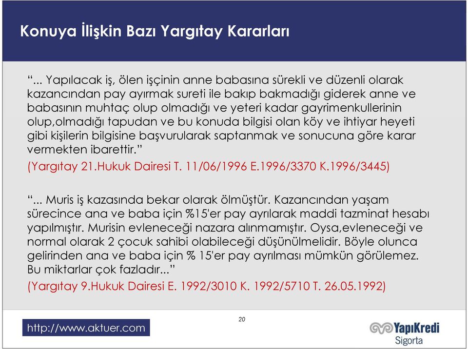 gayrimenkullerinin olup,olmadığı tapudan ve bu konuda bilgisi olan köy ve ihtiyar heyeti gibi kişilerin bilgisine başvurularak saptanmak ve sonucuna göre karar vermekten ibarettir. (Yargıtay 21.