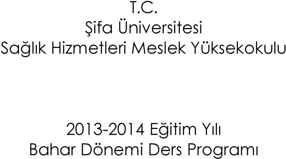 Yüksekokulu 2013-2014