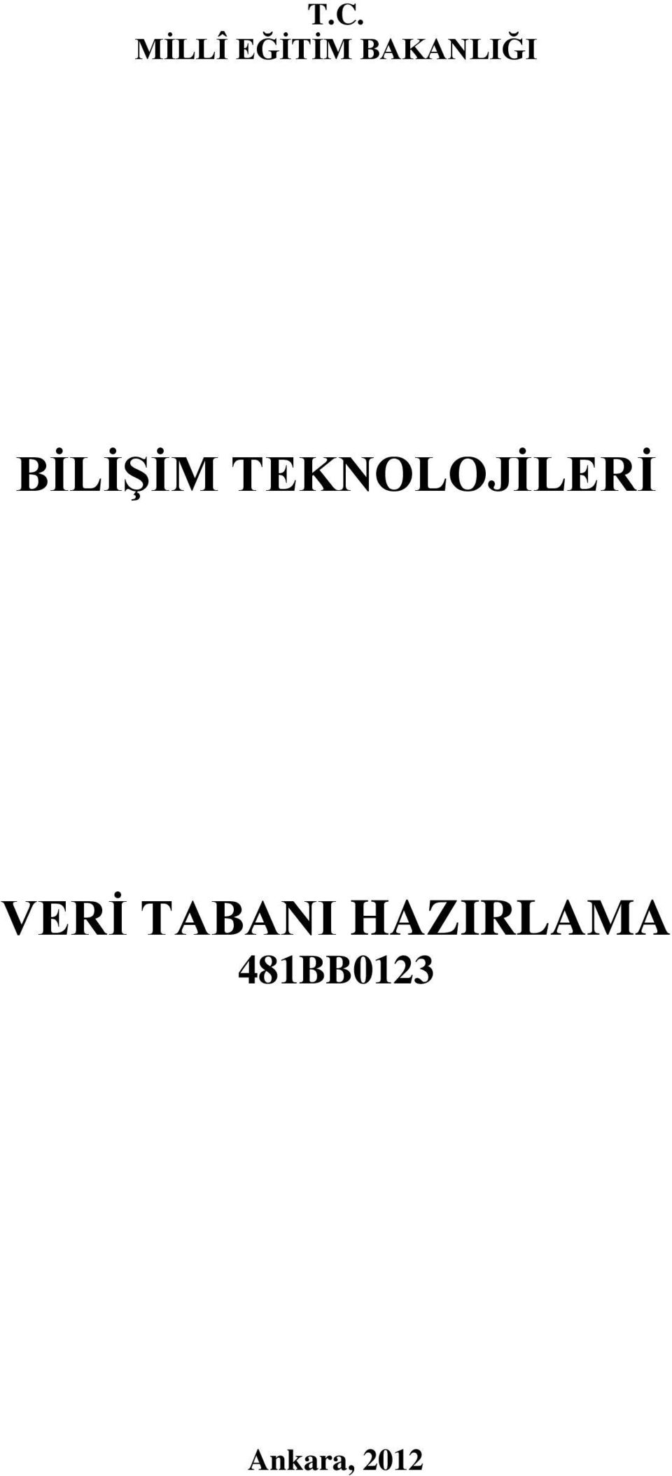 TEKNOLOJİLERİ VERİ