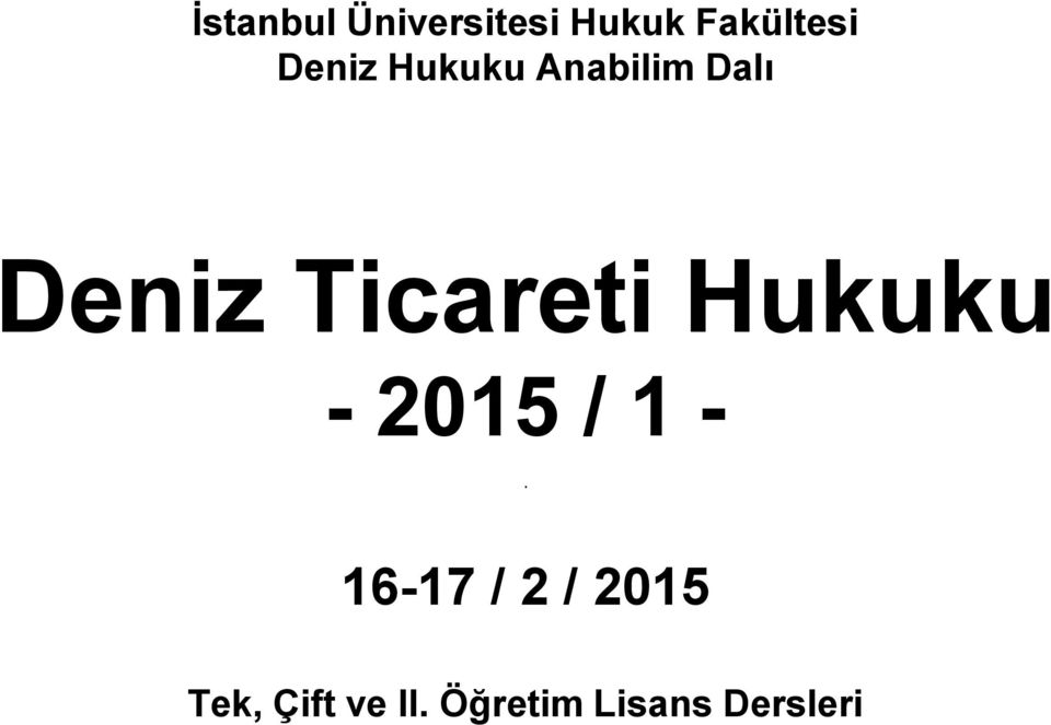 Ticareti Hukuku - 2015 / 1 -.