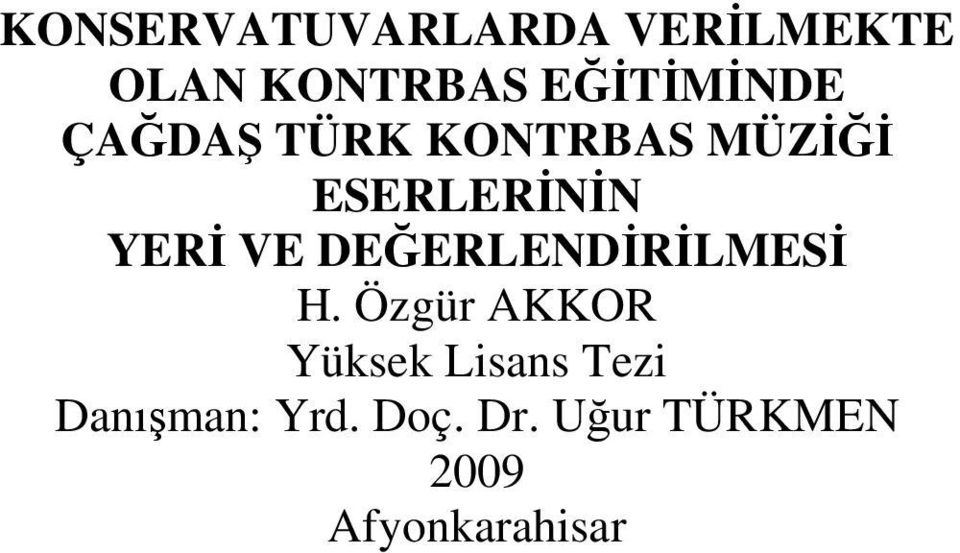 YERİ VE DEĞERLENDİRİLMESİ H.