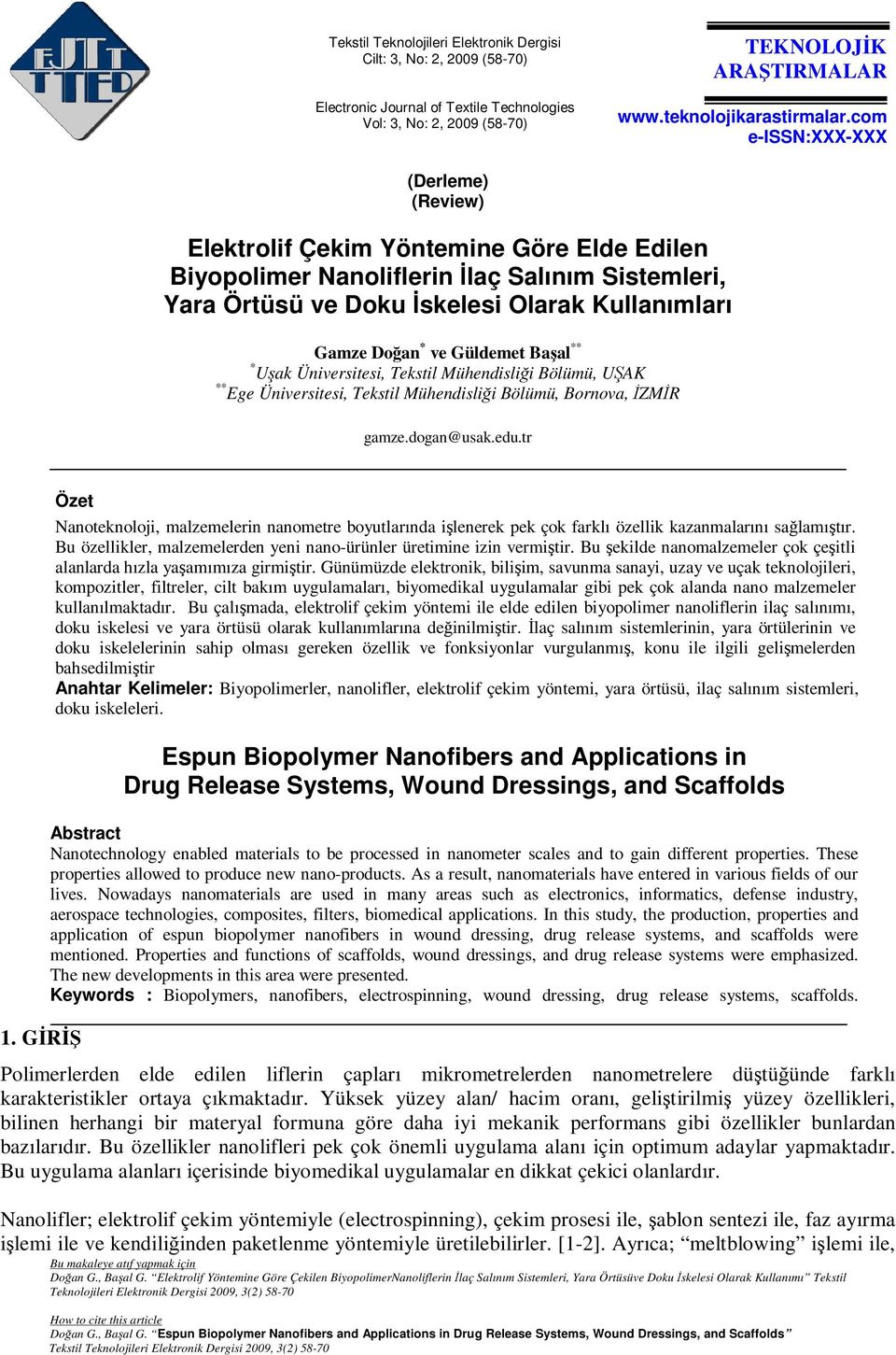 Güldemet Başal ** * Uşak Üniversitesi, Tekstil Mühendisliği Bölümü, UŞAK ** Ege Üniversitesi, Tekstil Mühendisliği Bölümü, Bornova, ĐZMĐR gamze.dogan@usak.edu.tr Özet 1.