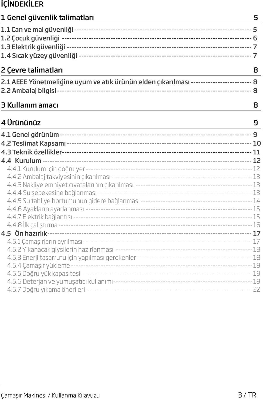 3 Elektrik güvenliği----------------------------------------------------------------------------- 7 1.