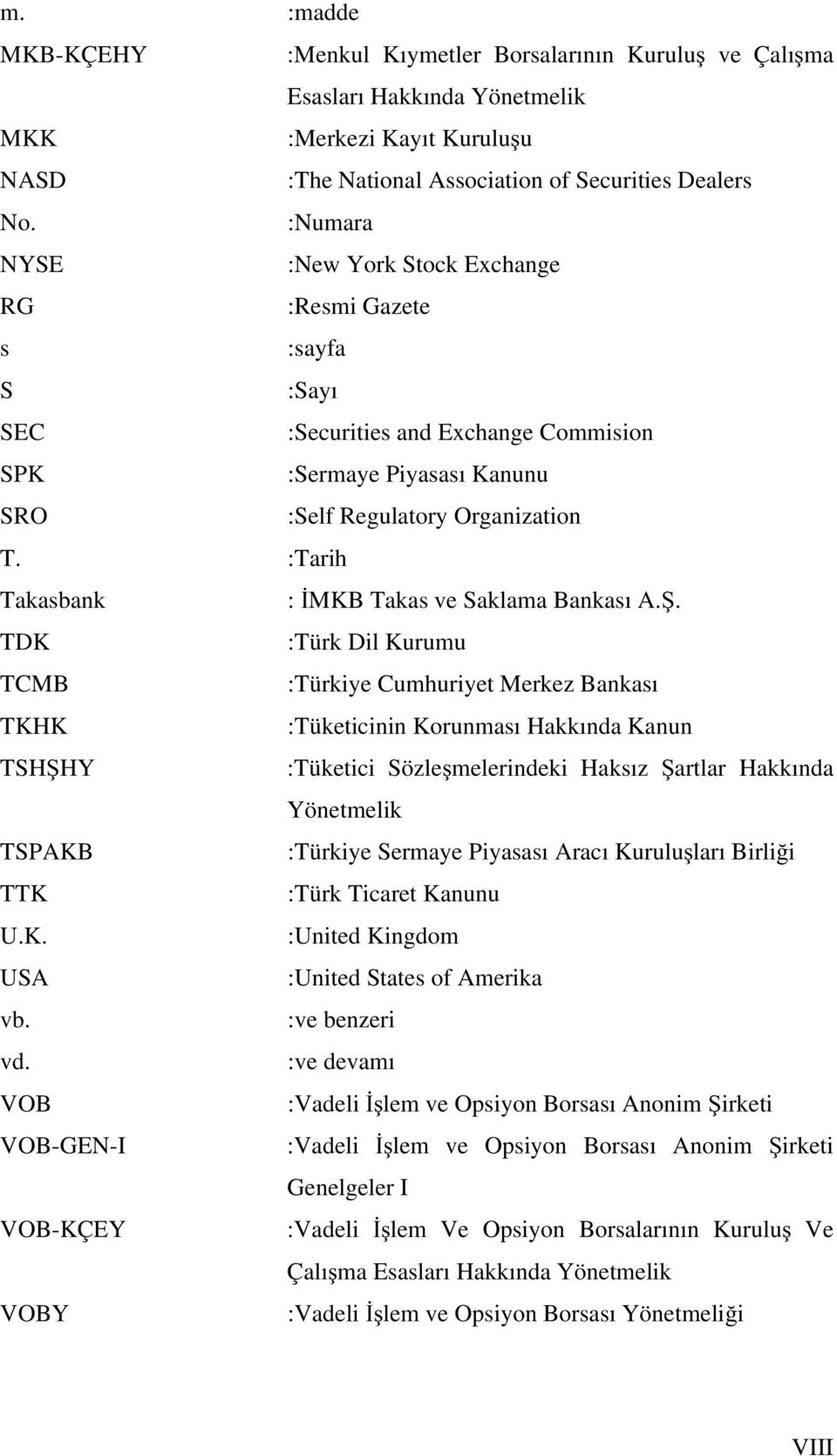 :Tarih Takasbank : İMKB Takas ve Saklama Bankası A.Ş.