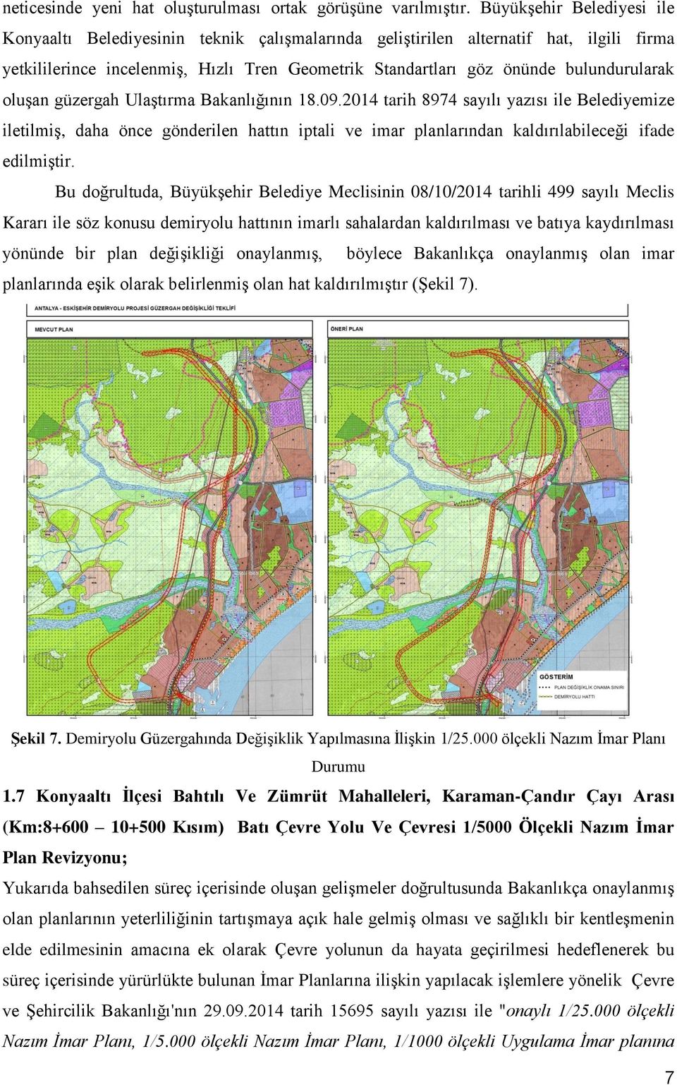 bulundurularak oluşan güzergah Ulaştırma Bakanlığının 18.09.