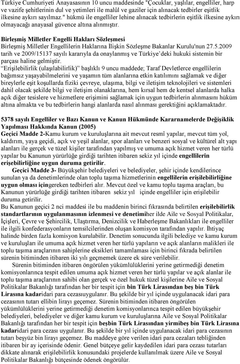 Birleşmiş Milletler Engelli Hakları Sözleşmesi Birleşmiş Milletler Engellilerin Haklarına İlişkin Sözleşme Bakanlar Kurulu'nun 27.5.