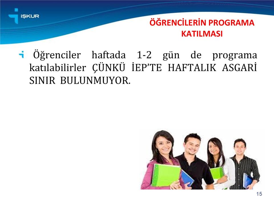 programa katılabilirler ÇÜNKÜ İEP