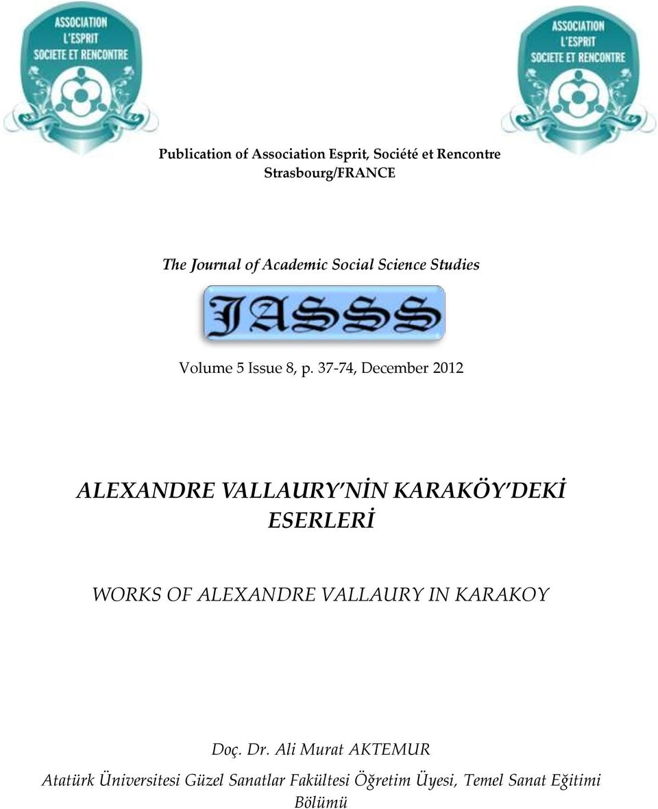 37-74, December 2012 ALEXANDRE VALLAURY NİN KARAKÖY DEKİ ESERLERİ WORKS OF ALEXANDRE