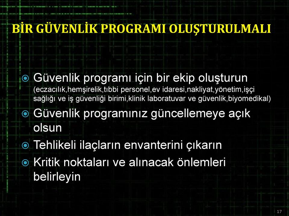 güvenliği birimi,klinik laboratuvar ve güvenlik,biyomedikal) Güvenlik programınız