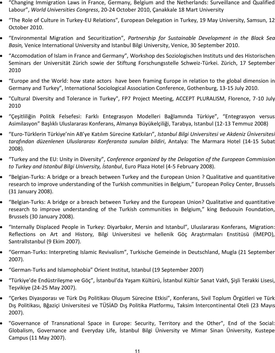 Environmental Migration and Securitization, Partnership for Sustainable Development in the Black Sea Basin, Venice International University and Istanbul Bilgi University, Venice, 30 September 2010.