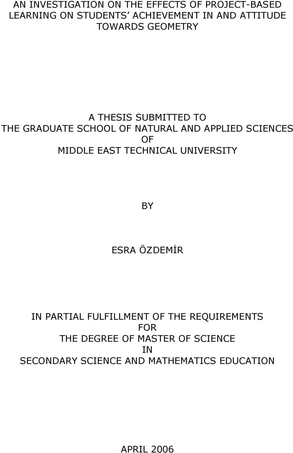 SCIENCES OF MIDDLE EAST TECHNICAL UNIVERSITY BY ESRA ÖZDEMİR IN PARTIAL FULFILLMENT OF THE