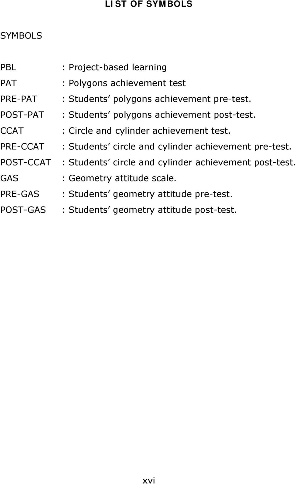 : Circle and cylinder achievement test. : Students circle and cylinder achievement pre-test.