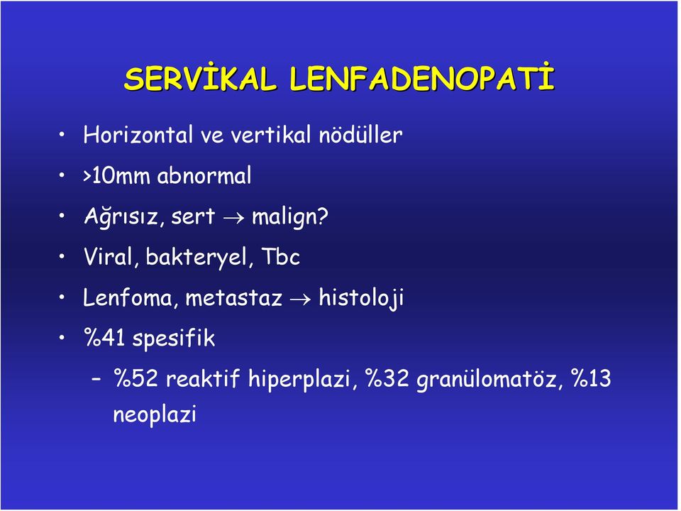 Viral, bakteryel, Tbc Lenfoma, metastaz histoloji