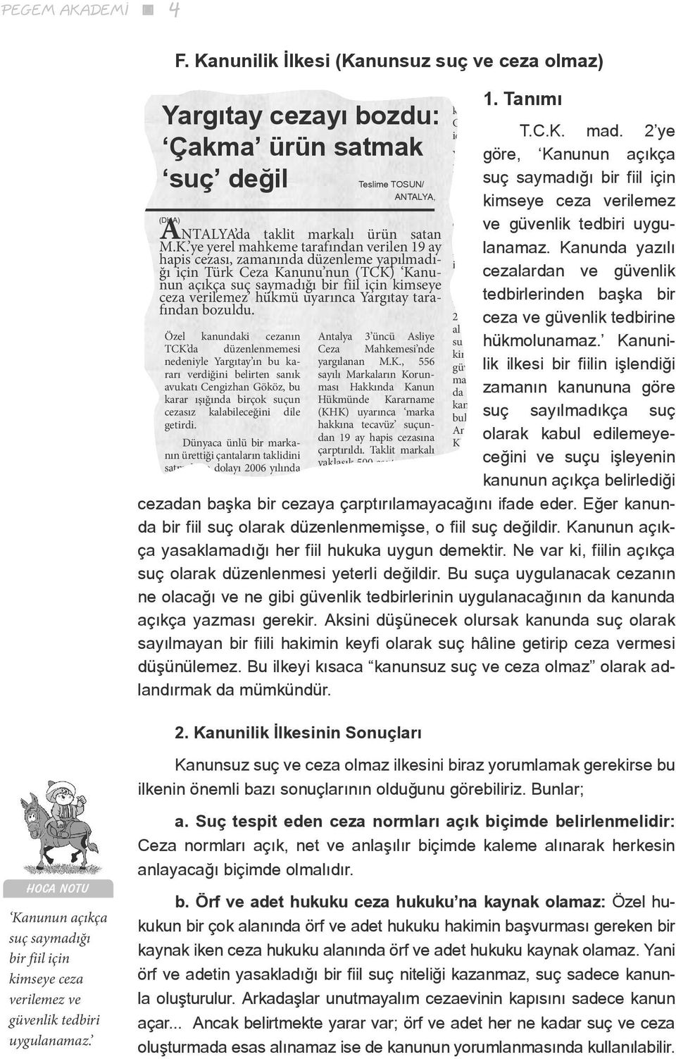 avukatı Cengizhan Gököz, bu karar ışığında birçok suçun cezasız kalabileceğini dile getirdi.