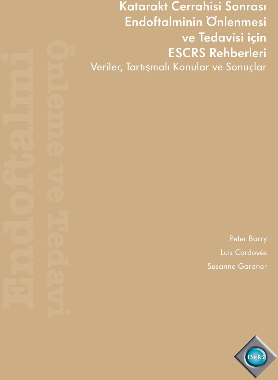 ESCRS Rehberleri Veriler, Tartışmalı Konular ve